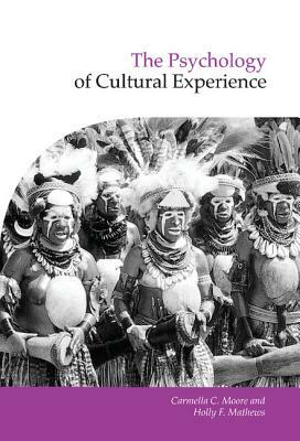 The Psychology of Cultural Experience by 