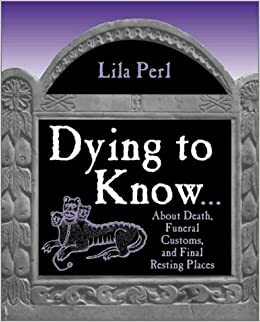 Dying to Know by Lila Perl, Nicholas Heweston