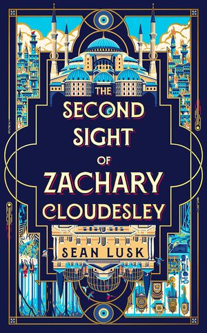 The Second Sight of Zachary Cloudesley by Sean Lusk