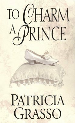 To Charm a Prince (Douglas Trilogy, #2) by Patricia Grasso