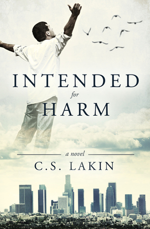 Intended for Harm by C.S. Lakin