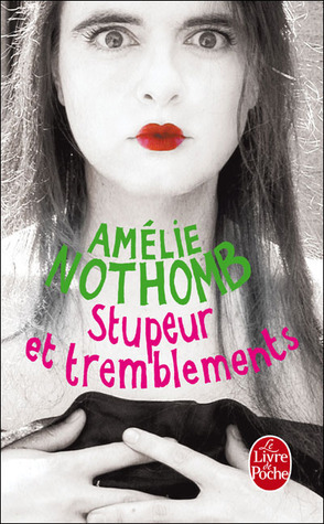 Stupeur et tremblements by Amélie Nothomb