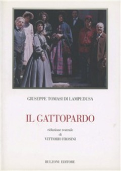 Il gattopardo.Riduzione teatrale di Vittorio Frosini by Vittorio Frosini, Giuseppe Tomasi di Lampedusa