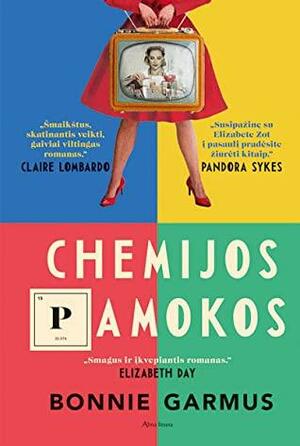 Chemijos pamokos by Bonnie Garmus