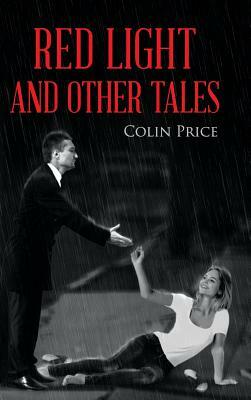 Red Light: and other tales by Colin Price