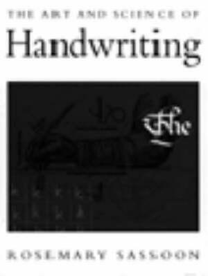 The Art and Science of Handwriting by Rosemary Sassoon