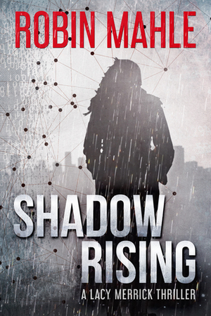 Shadow Rising by Robin Mahle