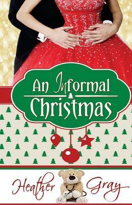 An Informal Christmas by Heather Gray