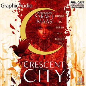 House of Earth and Blood (Parts 1 & 2) by Sarah J. Maas