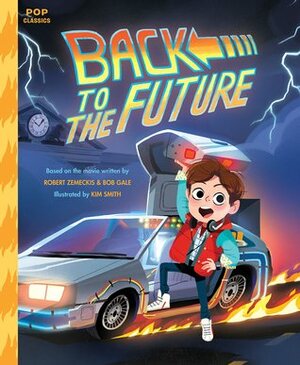 Back to the Future by Jason Rekulak, Kim Smith