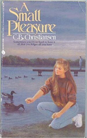 A Small Pleasure by C.B. Christiansen