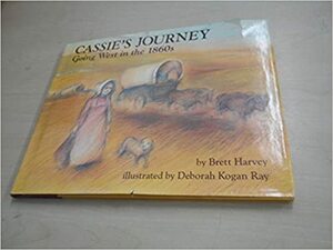 Cassie's Journey: Going West in the 1860s by Brett Harvey