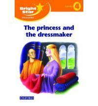 The Princess and the Dressmaker (Bright Star Reader 4) by Michael F. Jones