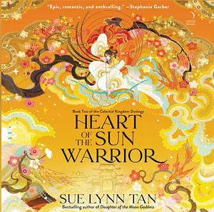 Heart of the Sun Warrior by Sue Lynn Tan