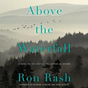 Above the Waterfall by Ron Rash