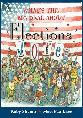 What's the Big Deal about Elections by Ruby Shamir