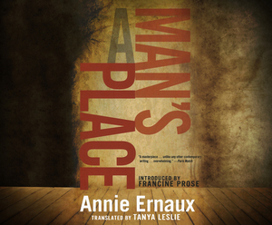 A Man's Place by Annie Ernaux