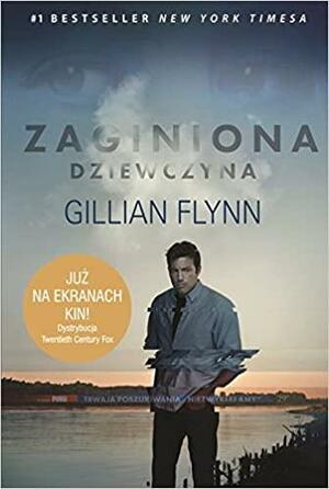 Zaginiona dziewczyna by Gillian Flynn