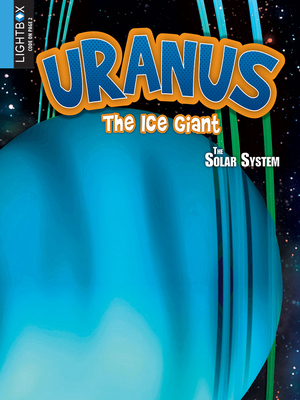 Uranus: The Ice Giant by Susan Ring