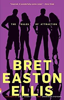 The Rules Of Attraction by Bret Easton Ellis