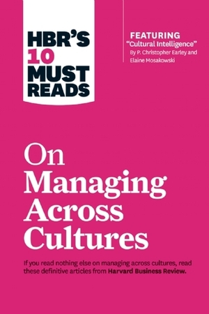 HBR's 10 Must Reads on Managing Across Cultures by Harvard Business Review