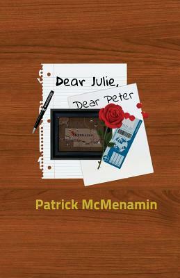 Dear Julie, Dear Peter by Patrick McMenamin