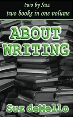 About Writing: Your Essential Writing Manual by Suz Demello