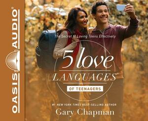 The 5 Love Languages of Teenagers: The Secret to Loving Teens Effectively by Gary Chapman
