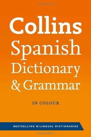 Collins Spanish Dictionary and Grammar (Collins Dictionary and Grammar) (Spanish and English Edition) by Collins