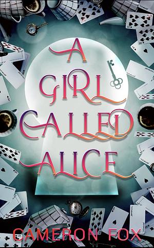 A Girl Called Alice by Cameron Fox