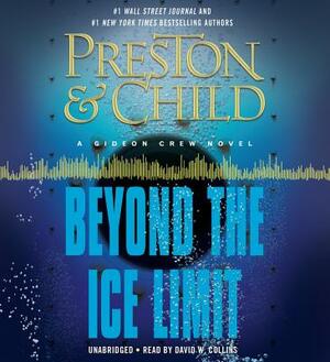 Beyond the Ice Limit: A Gideon Crew Novel by Douglas Preston