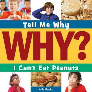 I Can't Eat Peanuts by Katie Marsico