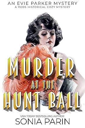 Murder at the Hunt Ball by Sonia Parin