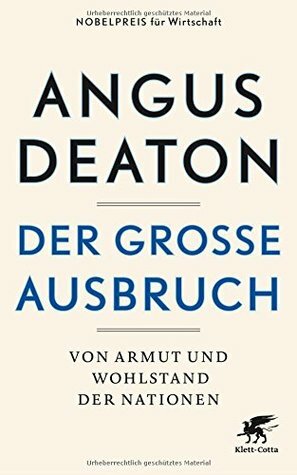 Der große Ausbruch. Von Armut und Wohlstand der Nationen by Angus Deaton