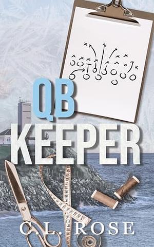 QB Keeper by C.L. Rose