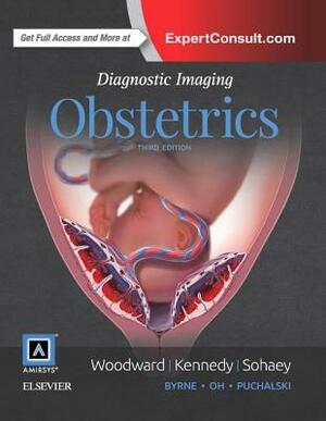 Diagnostic Imaging: Obstetrics by Roya Sohaey, Anne Kennedy, Paula J. Woodward