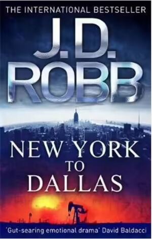 New York to Dallas by J.D. Robb