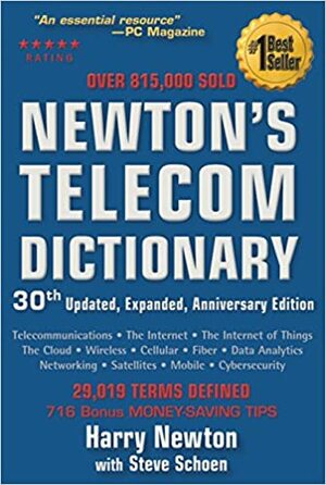 Newton's Telecom Dictionary by Steven Schoen, Gail Saari