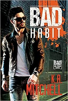 Bad Habit by K.A. Mitchell