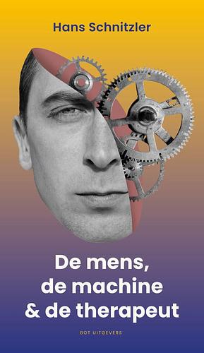 De mens, de machine &amp; de therapeut by Hans Schnitzler