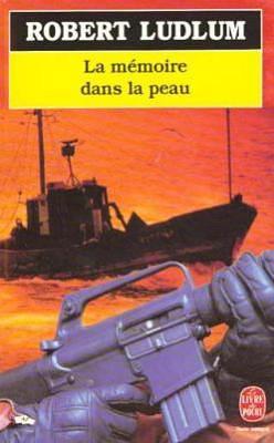 La Mémoire Dans La Peau by Robert Ludlum