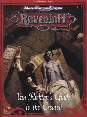 Van Richten's Guide To The Created: Ravenloft Accessory RR8: by Teeuwynn Woodruff