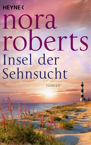 Insel der Sehnsucht by Nora Roberts