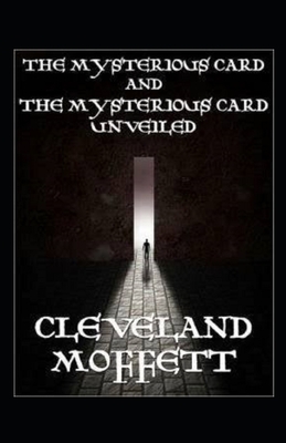 The Mysterious Card Unveiled Illustrated by Cleveland Moffett