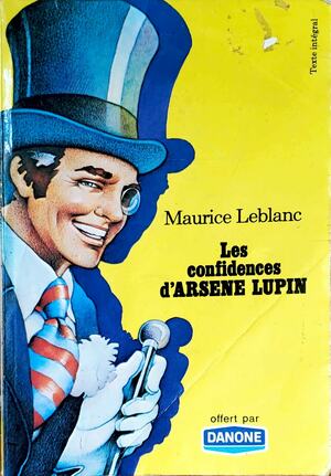 Les confidences d'Arsène Lupin by Maurice Leblanc