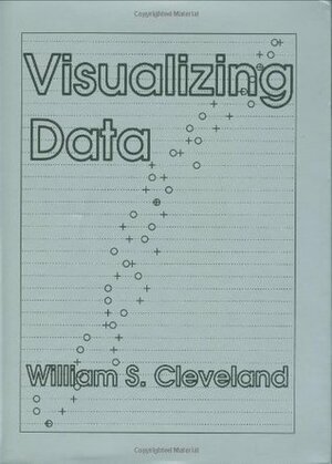 Visualizing Data by William S. Cleveland