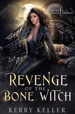 Revenge of the Bone Witch by Kerry Keller