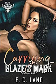 Carrying Blaze's Mark by E.C. Land