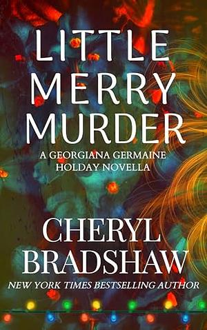 Little Merry Murder by Cheryl Bradshaw