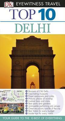 Top 10 Delhi by Thomas Gavin Pariat Janice DK Publishing Inc